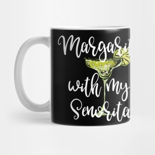 Margaritas With My Senoritas Mug